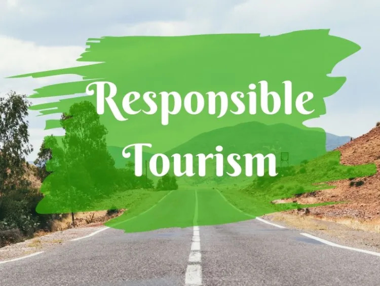 10 Tips for Responsible Tourism